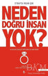 Neden Doğru İnsan Yok? - Kişisel Gelişim Kitapları | Avrupa Kitabevi