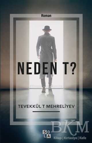 Neden T? - Roman | Avrupa Kitabevi