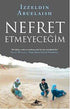 NEFRET ETMEYECEĞİM -  | Avrupa Kitabevi