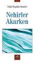 Nehirler Akarken - Anı Mektup ve Günlük Kitapları | Avrupa Kitabevi