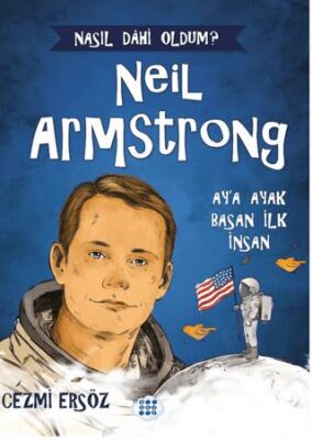 Neil Armstrong – Ay’a Ayak Basan İnsan - Hikayeler | Avrupa Kitabevi