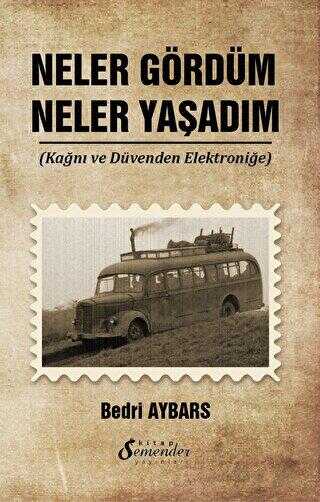 Neler Gördüm Neler Yaşadım - Anlatı Kitapları | Avrupa Kitabevi