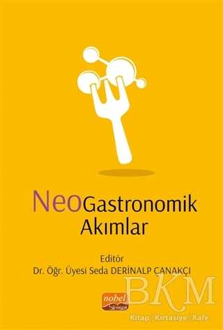 Neogastronomik Akımlar - Gastronomi Kitapları | Avrupa Kitabevi