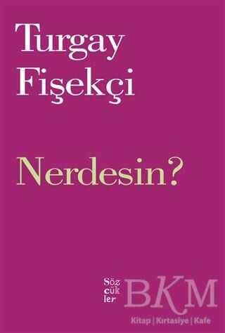 Nerdesin? - Anı Mektup ve Günlük Kitapları | Avrupa Kitabevi