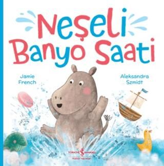 Neşeli Banyo Saati - Okul Öncesi Resimli Kitaplar | Avrupa Kitabevi