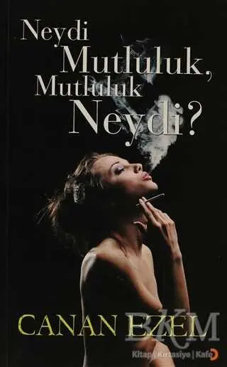 Neydi Mutluluk, Mutluluk Neydi? - Türk Edebiyatı Romanları | Avrupa Kitabevi