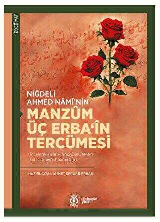 Niğdeli Ahmed Namî’nin Manzum Üç Erba‘in Tercümesi - Denemeler | Avrupa Kitabevi