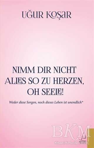 Nimm Dir Nicht Alles So Zu Herzen Oh Seele