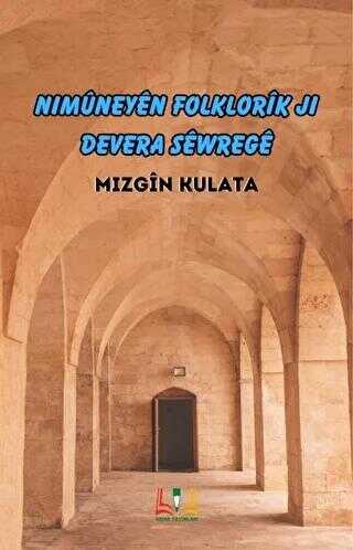 Nimüneyen Folklorik Ji Devera Sewrege - Kürt Edebiyatı | Avrupa Kitabevi