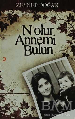 N’olur Annemi Bulun - Türk Edebiyatı Romanları | Avrupa Kitabevi