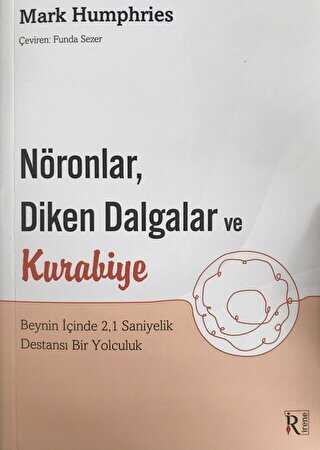 Nöronlar, Diken Dalgalar ve Kurabiye - Genel İnsan Ve Toplum Kitapları | Avrupa Kitabevi