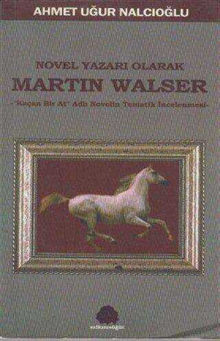 Novel Yazarı Olarak Martin Walser - Eleştiri İnceleme ve Kuram Kitapları | Avrupa Kitabevi