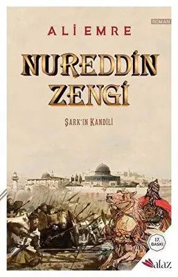 Nureddin Zengi: Şark`ın Kandili - Türk Edebiyatı Romanları | Avrupa Kitabevi