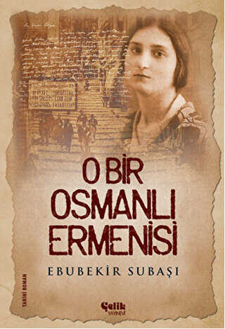 O Bir Osmanlı Ermenisi - Tarihi Romanlar | Avrupa Kitabevi