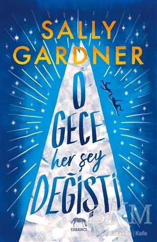 O Gece Her Şey Değişti - Roman | Avrupa Kitabevi