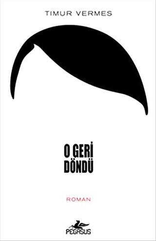 O GERİ DÖNDÜ - Roman | Avrupa Kitabevi