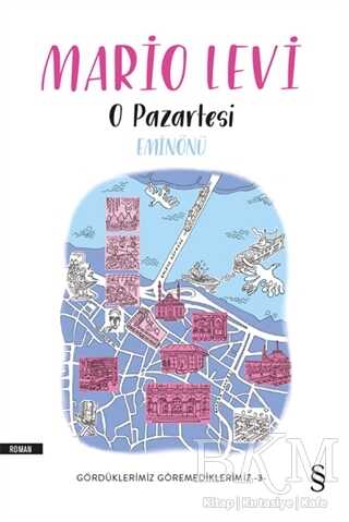 O Pazartesi Eminönü - Gördüklerimiz Göremediklerimiz 3 - Roman | Avrupa Kitabevi