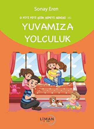 O Piti Piti Şiir Sepeti Serisi – VI – Yuvamıza Yolculuk - Öykü Kitapları | Avrupa Kitabevi