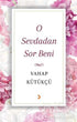 O Sevdadan Sor Beni - Şiir Kitapları | Avrupa Kitabevi