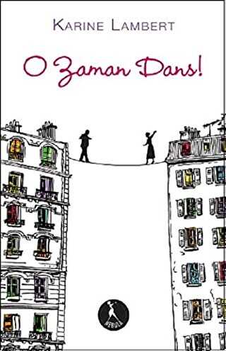 O Zaman Dans - Fransız Edebiyatı Kitapları | Avrupa Kitabevi
