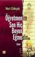 Öğretmenim Sen Hiç Boyun Eğmedin 1. Kitap - Anı Mektup ve Günlük Kitapları | Avrupa Kitabevi