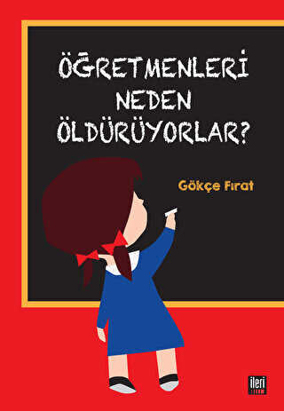 Öğretmenleri Neden Öldürüyorlar? - Genel İnsan Ve Toplum Kitapları | Avrupa Kitabevi