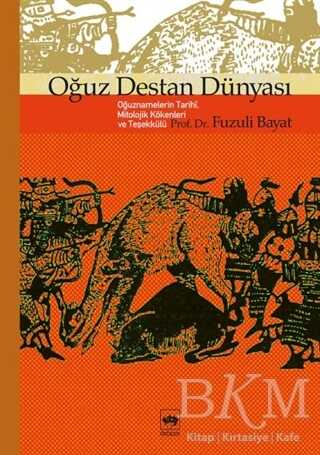 Oğuz Destan Dünyası - Efsane ve Destan Kitapları | Avrupa Kitabevi