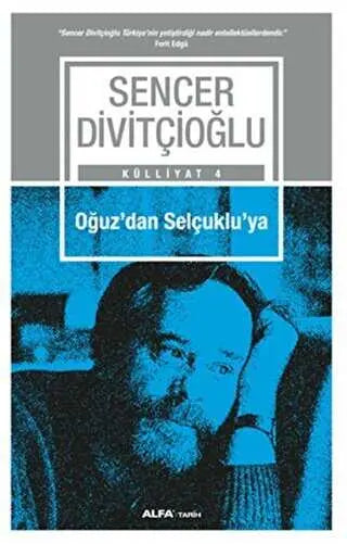 Oğuz`dan Selçuklu`ya - Külliyat 4 -  | Avrupa Kitabevi