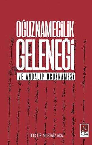 Oğuznamecilik Geleneği ve Andalıp Oğuznamesi - Divan Edebiyatı ve Halk Edebiyatı Kitapları | Avrupa Kitabevi