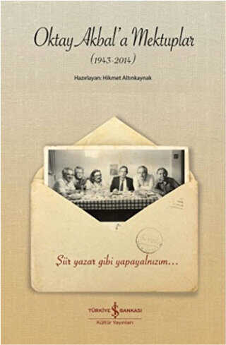 Oktay Akbal`a Mektuplar 1943-2014