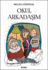 Okul Arkadaşım - Roman | Avrupa Kitabevi