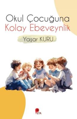 Okul Çocuğuna Kolay Ebeveynlik - Bilim Kurgu Romanları | Avrupa Kitabevi