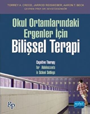 OKUL ORTAMLARINDAKİ ERGENLER İÇİN BİLİŞSEL TERAPİ - Genel İnsan Ve Toplum Kitapları | Avrupa Kitabevi