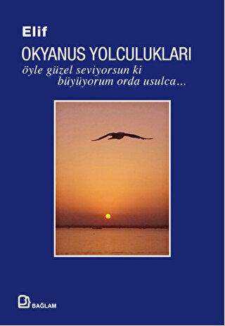 Okyanus Yolculukları : Öyle Güzel Seviyorsun ki Büyüyorum Orda Usulca - Şiir Kitapları | Avrupa Kitabevi