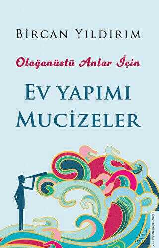 Olağanüstü Anlar İçin Ev Yapımı Mucizeler - Kişisel Gelişim Kitapları | Avrupa Kitabevi