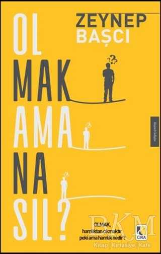 Olmak Ama Nasıl? - Kişisel Gelişim Kitapları | Avrupa Kitabevi