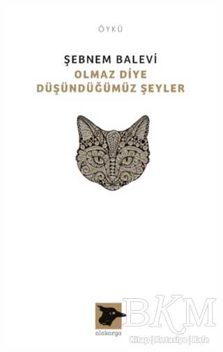 Olmaz Diye Düşündüğümüz Şeyler - Öykü Kitapları | Avrupa Kitabevi