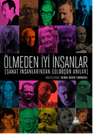 Ölmeden İyi İnsanlar - Anı Mektup ve Günlük Kitapları | Avrupa Kitabevi