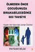 Ölmeden Önce Çocuğunuza Bırakabileceğiniz 600 Tavsiye - Kişisel Gelişim Kitapları | Avrupa Kitabevi