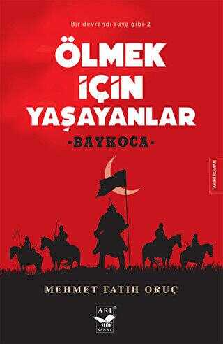 Ölmek İçin Yaşayanlar - Tarihi Romanlar | Avrupa Kitabevi