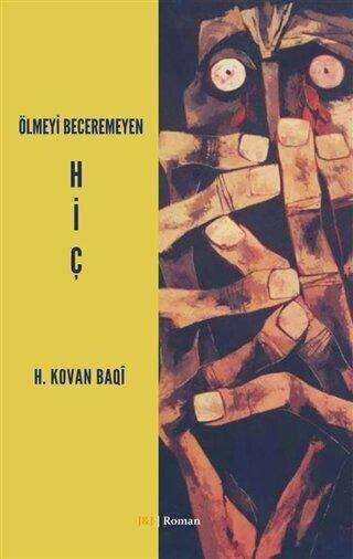 Ölmeyi Beceremeyen Hiç - Roman | Avrupa Kitabevi