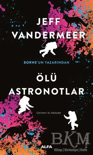 Ölü Astronotlar - Roman | Avrupa Kitabevi