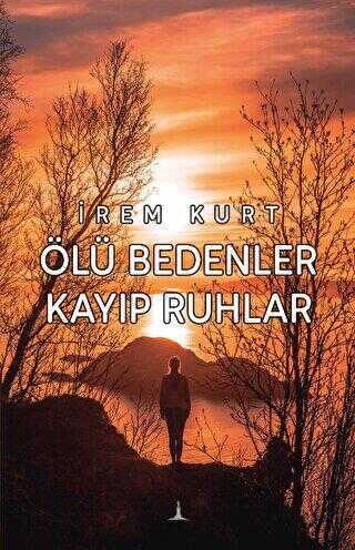 Ölü Bedenler Kayıp Ruhlar - Roman | Avrupa Kitabevi
