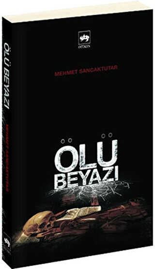 Ölü Beyazı - Türk Edebiyatı Romanları | Avrupa Kitabevi