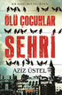 Ölü Çocuklar Şehri - Türk Edebiyatı Romanları | Avrupa Kitabevi