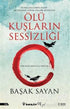 Ölü Kuşların Sessizliği - Roman | Avrupa Kitabevi