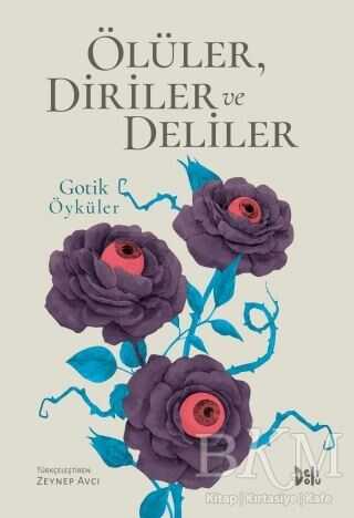 Ölüler, Diriler ve Deliler - Öykü Kitapları | Avrupa Kitabevi