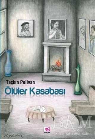 Ölüler Kasabası - Öykü Kitapları | Avrupa Kitabevi