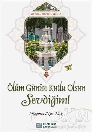 Ölüm Günün Kutlu Olsun Sevdiğim - Genel İslam Kitapları | Avrupa Kitabevi