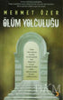 Ölüm Yolculuğu - Türk Edebiyatı Romanları | Avrupa Kitabevi